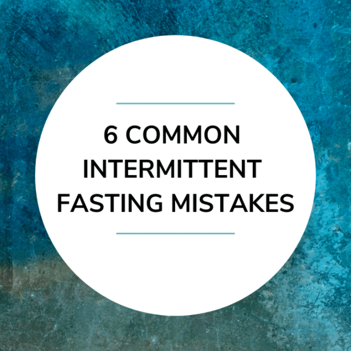 Common intermittent fasting mistakes